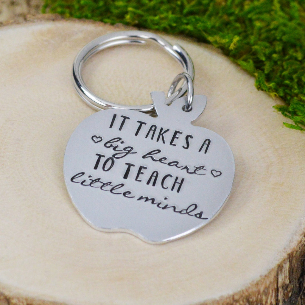 It Takes a Big Heart to Teach Little Minds Keychain - Hand Stamped Teacher Gift