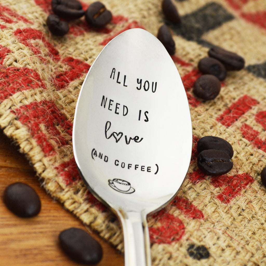 All You Need Is Love (And Coffee) Hand Stamped Spoon 
