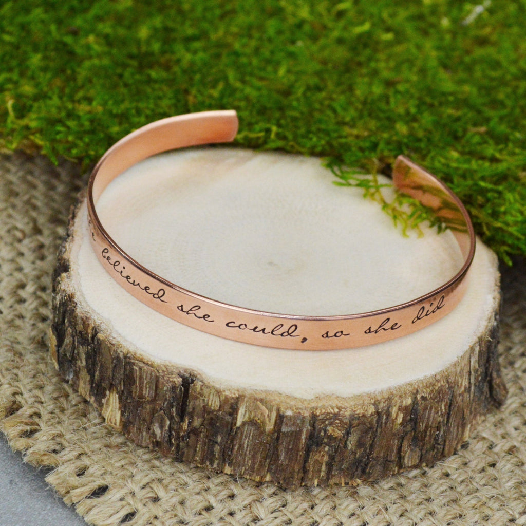She Believed She Could So She Did Cuff Bracelet - Aluminum Brass or Copper Bangle